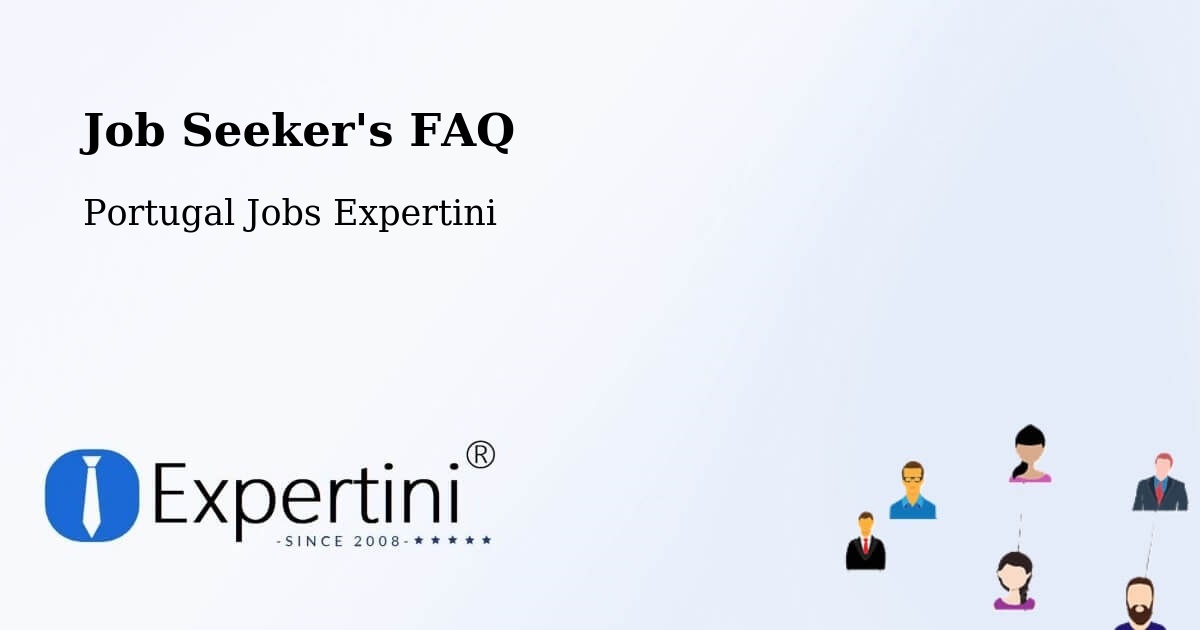 Job Seeker FAQ – Penafiel - Portugal Jobs Expertini